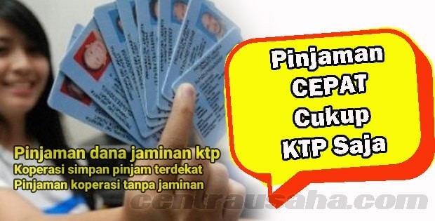 Pinjaman Uang Dengan Jaminan KTP, KK Saja Dana Cepat Cair