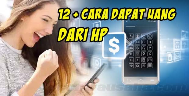 12+ Cara Menghasilkan Uang Dari Handphone (HP) Cepat & Mudah